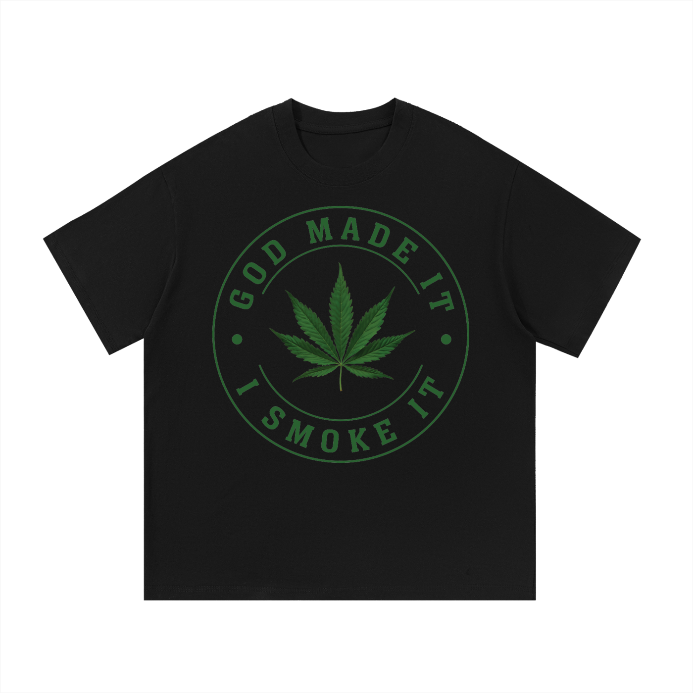 God Made It, I Smoke It – Essential Cotton T-Shirt (Front Print)