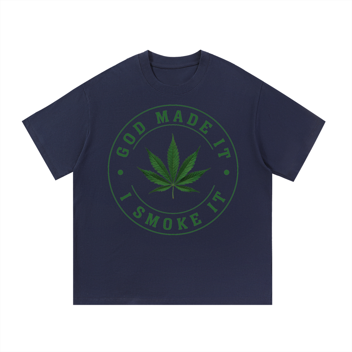 God Made It, I Smoke It – Essential Cotton T-Shirt (Front Print)
