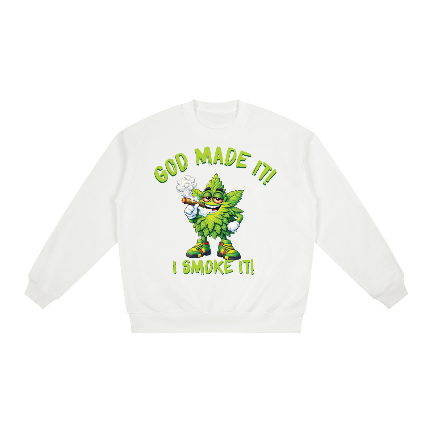 God Made It, I Smoke It – Mascot Oversized Drop Shoulder Crewneck Sweatshirt (Front Print)