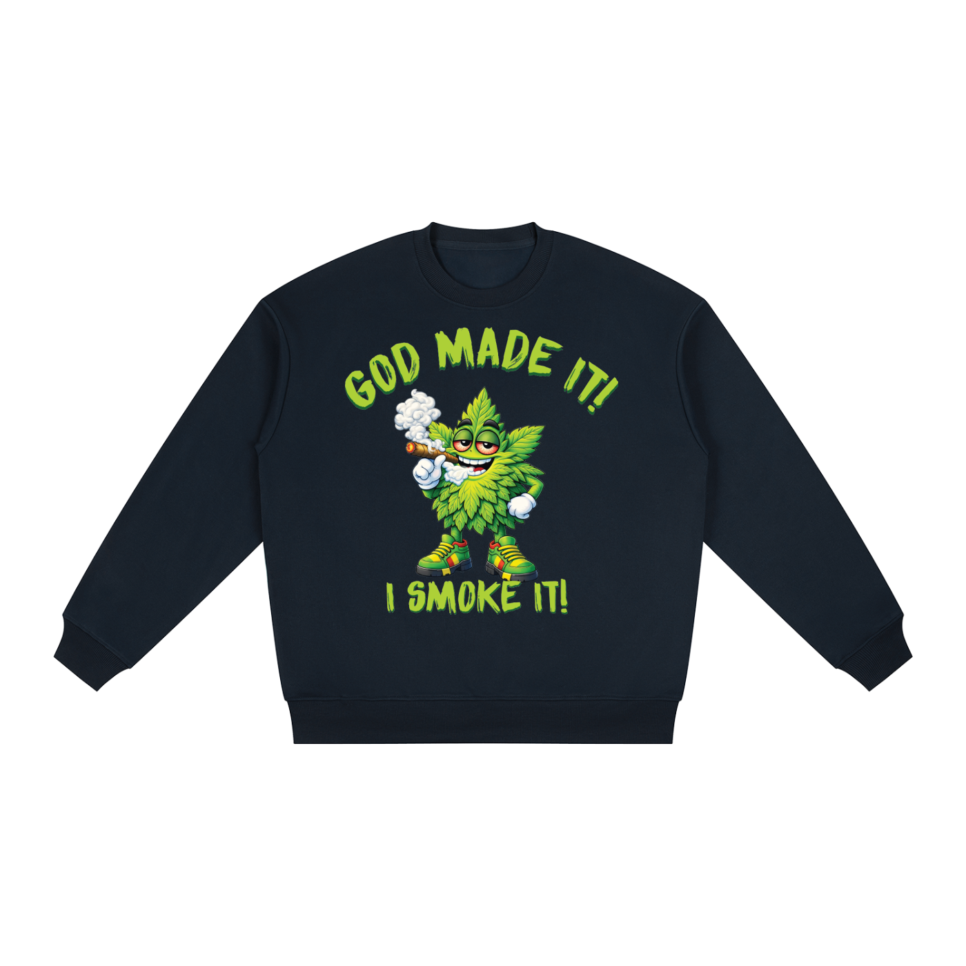 God Made It, I Smoke It – Mascot Oversized Drop Shoulder Crewneck Sweatshirt (Front Print)