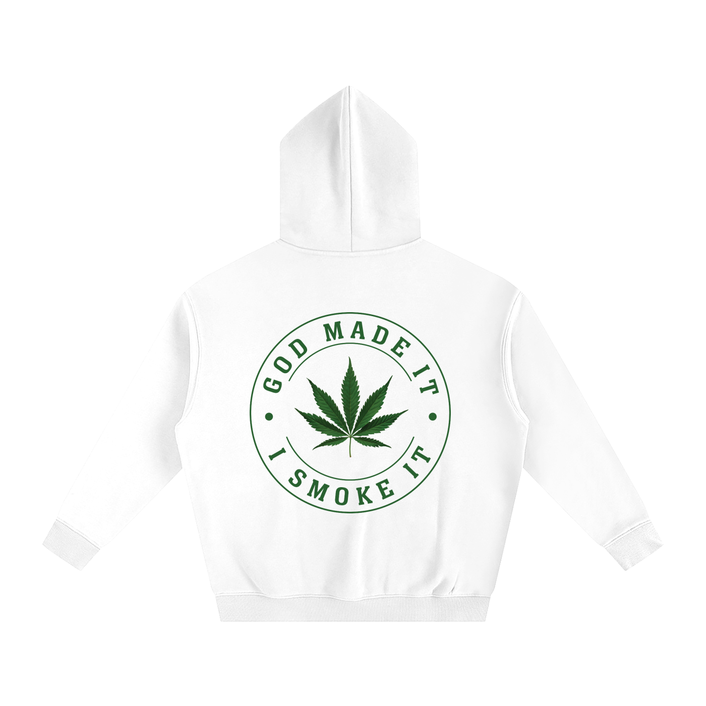 God Made It, I Smoke It – Oversized Fleeced Hoodie (Rear Print)