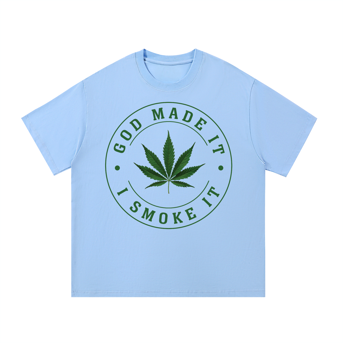 God Made It, I Smoke It – Essential Cotton T-Shirt (Front Print)