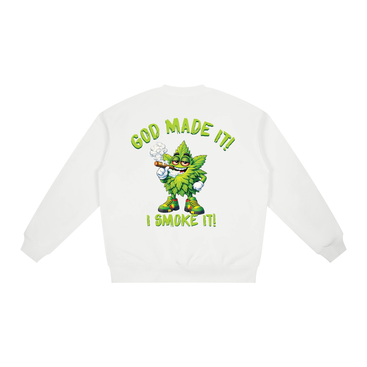 God Made It, I Smoke It – Mascot Oversized Drop Shoulder Crewneck Sweatshirt (Front Print)